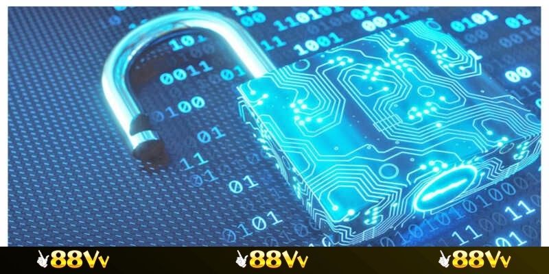 Tổng quan về chính sách bảo mật của nhà cái 88VV